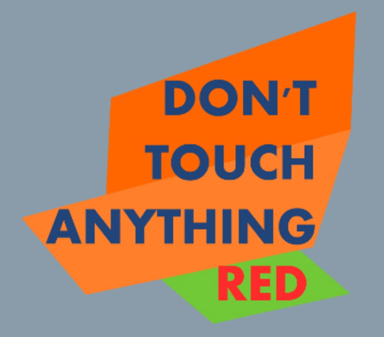 Don't Touch Anything Red 커버