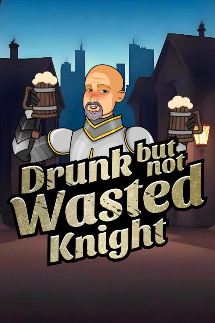 Couverture de Drunk but Not Wasted Knight