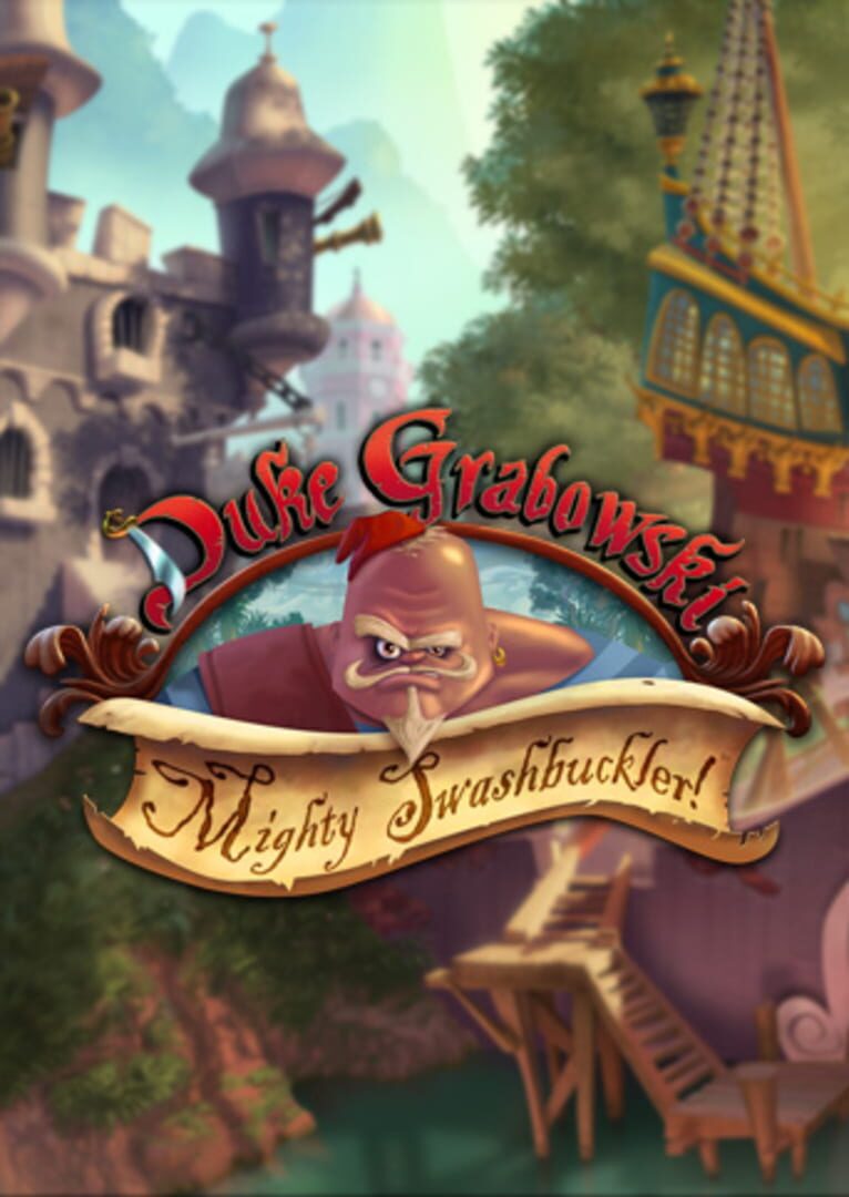Duke Grabowski: Mighty Swashbuckler Kapağı