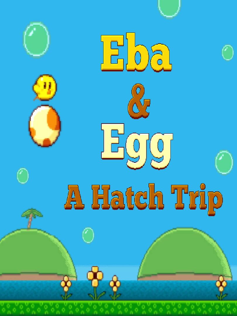 Capa de Eba & Egg: A Hatch Trip