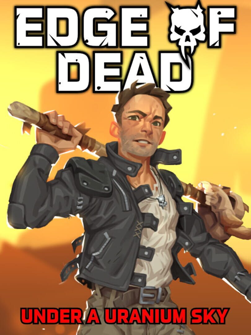 Edge of Dead: Under a Uranium Sky Cover