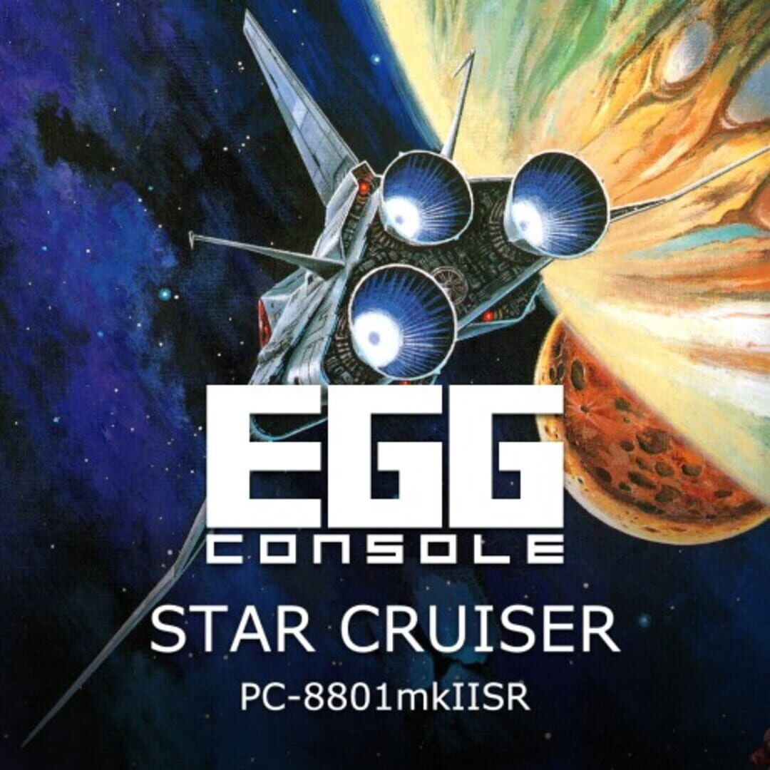 Eggconsole Star Cruiser PC-8801mkIISR Cover