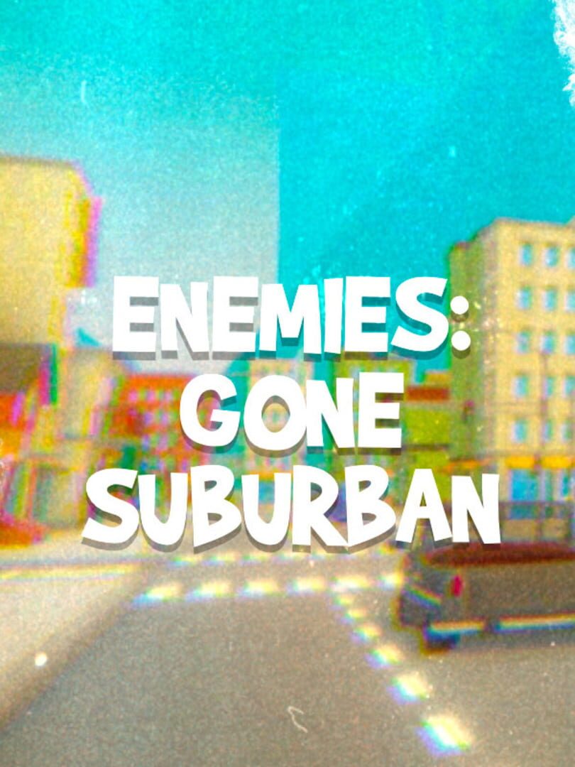 Copertina di Enemies: Gone Suburban