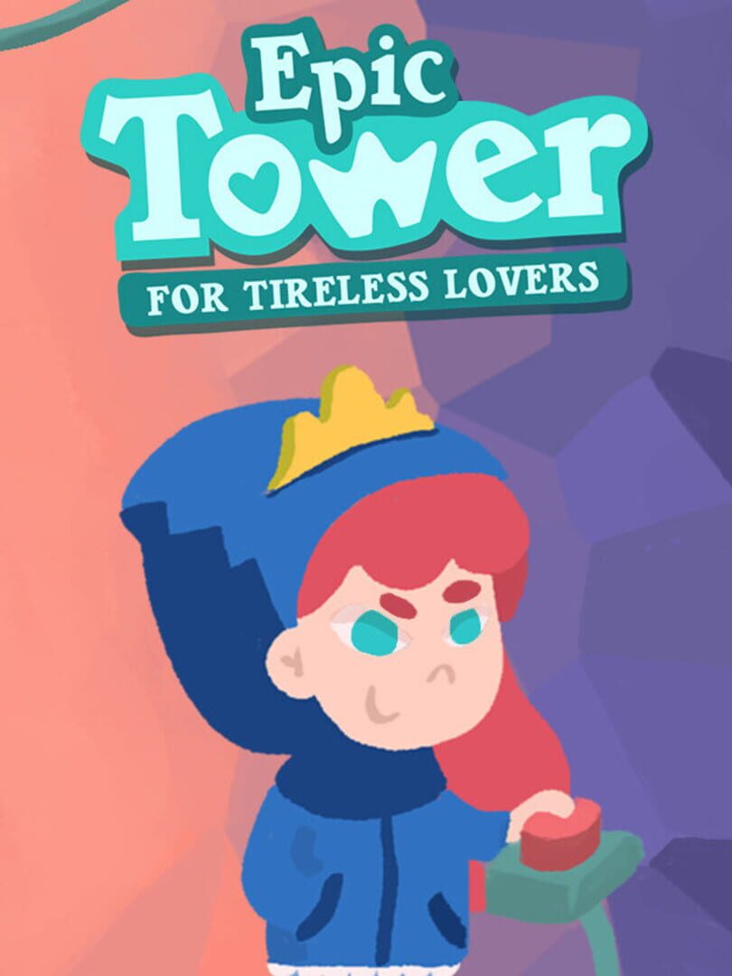 Epic Tower for Tireless Lovers カバー