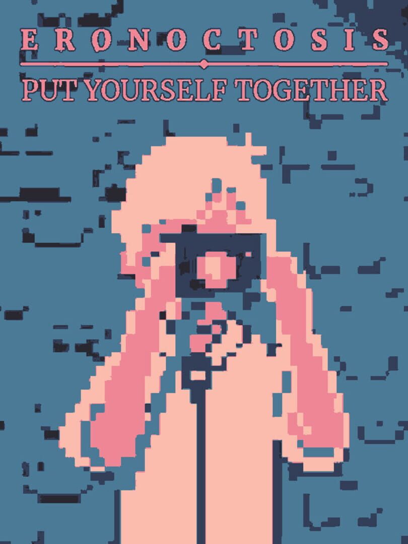 Portada de Eronoctosis: Put Yourself Together