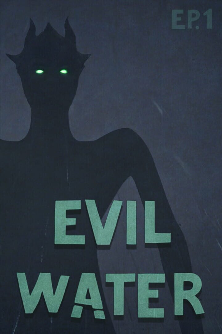 Evil Water Ep1 Cover