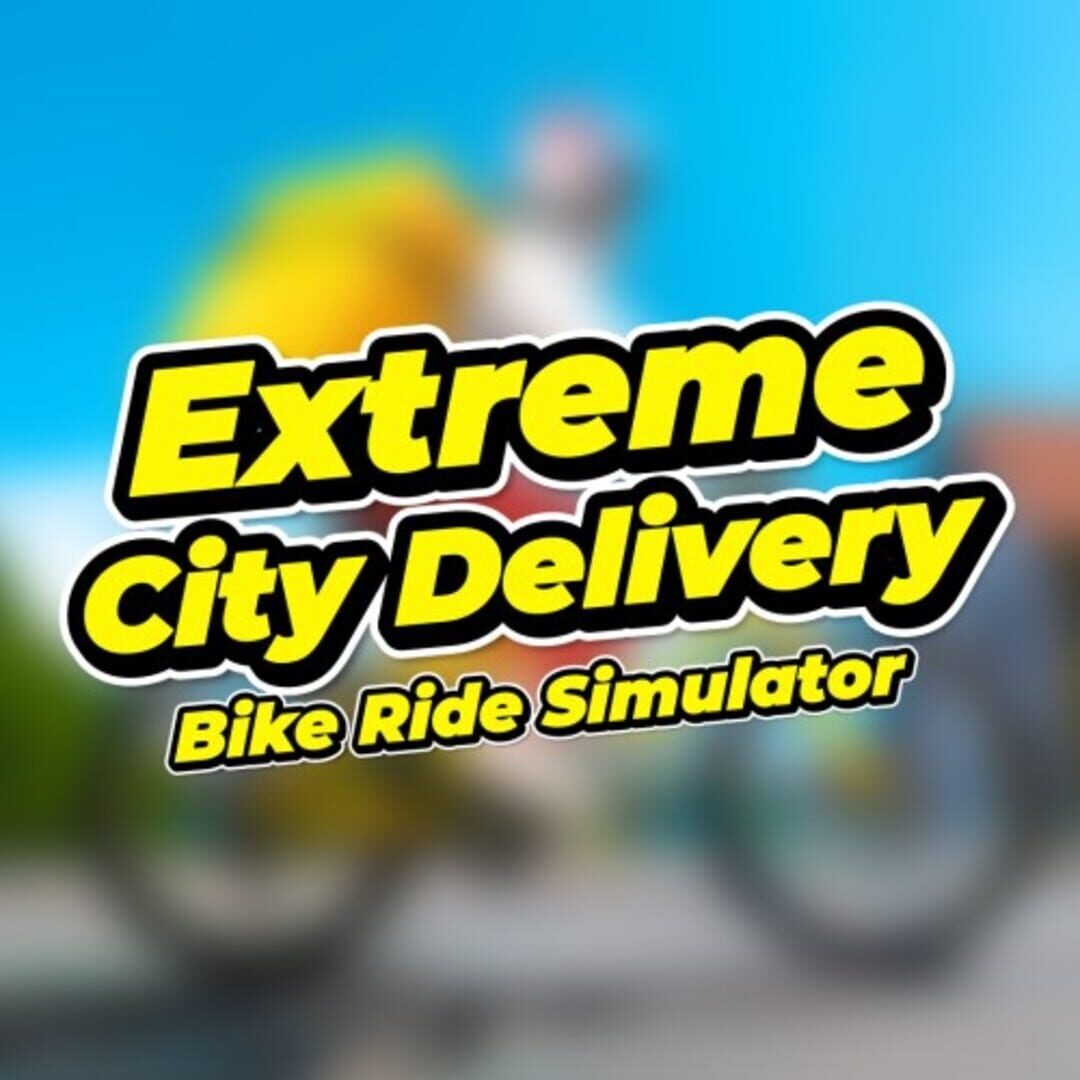 Couverture de Extreme City Delivery: Bike Ride Simulator