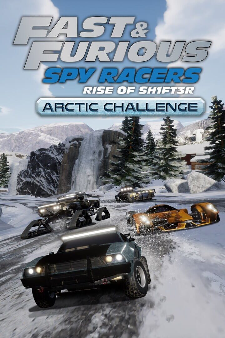 Fast & Furious: Spy Racers Rise of Sh1ft3r - Arctic Challenge カバー