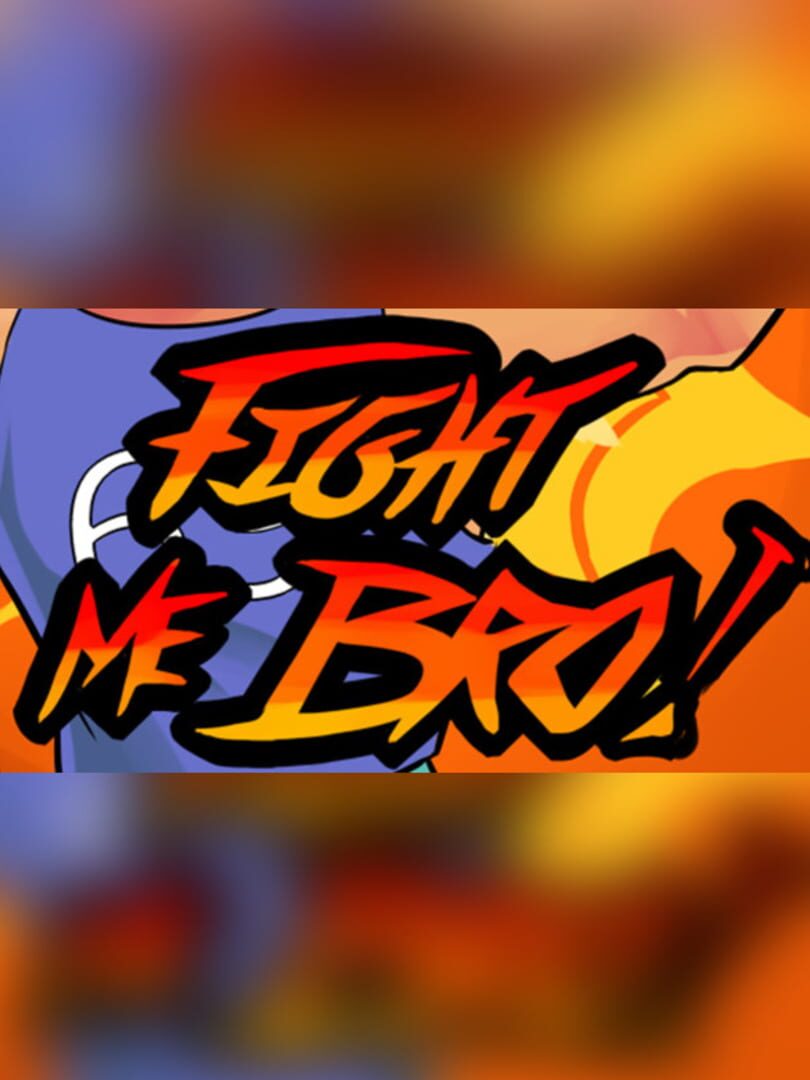 Fight Me Bro! Cover
