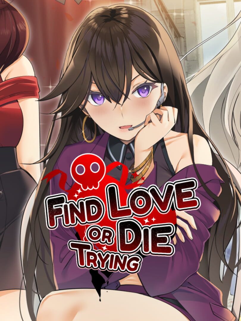 Copertina di Find Love or Die Trying