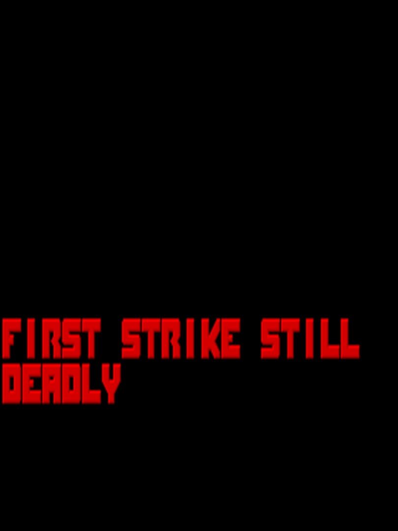 Copertina di First Strike Still Deadly