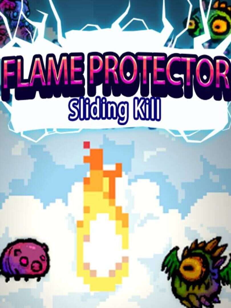 Flame Protector: Sliding Kill Kapağı