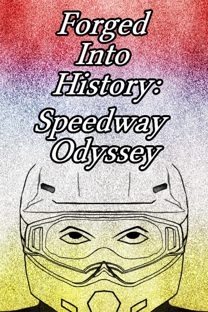 Couverture de Forged Into History: Speedway Odyssey