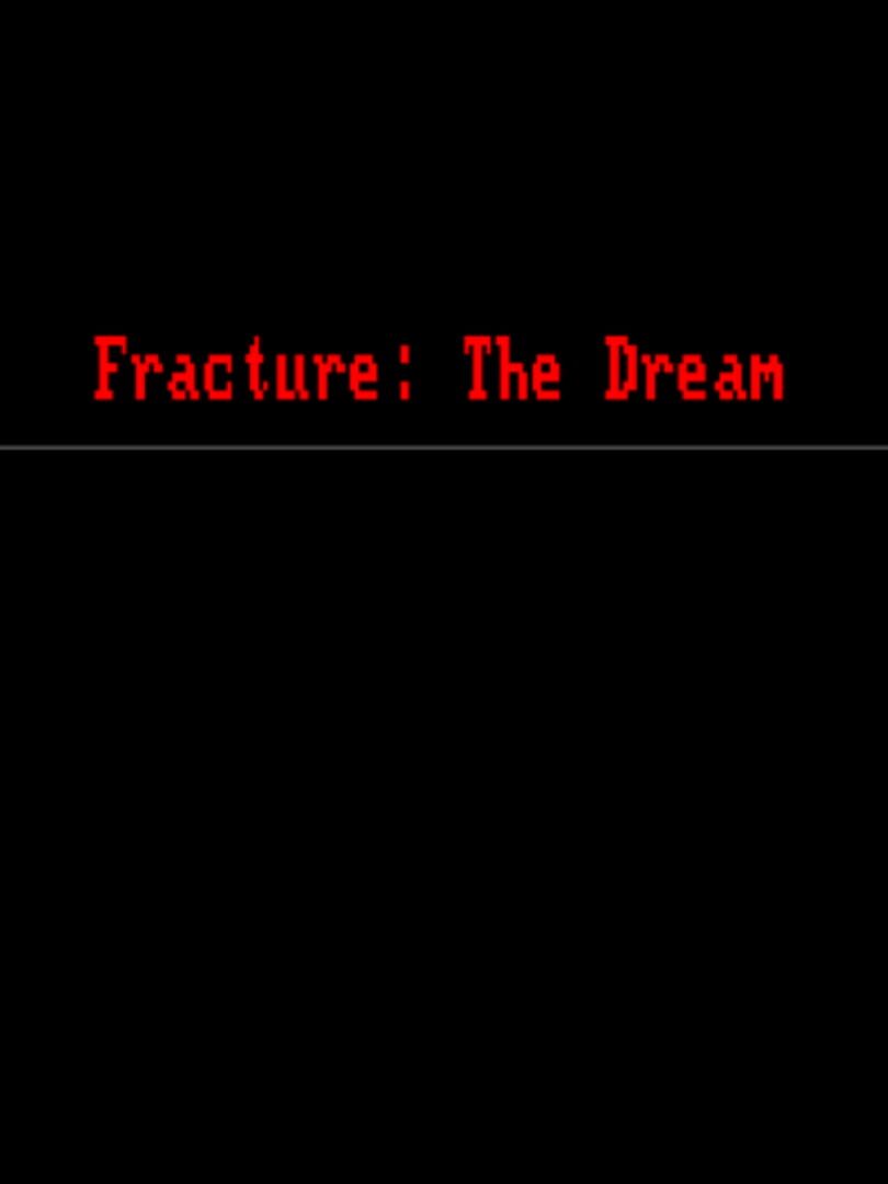Fracture: The Dream カバー