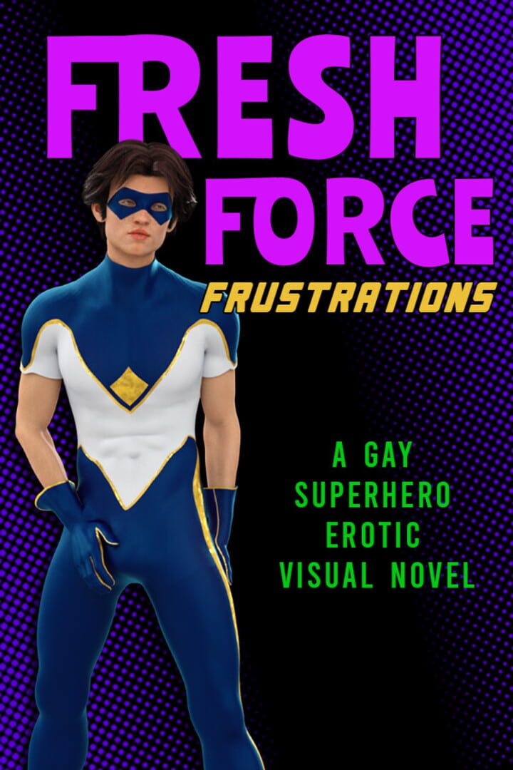 Portada de Fresh Force Frustrations: A Gay Superhero Erotic Visual Novel