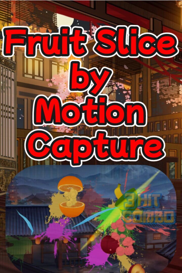 Fruit Slice by Motion Capture Cover