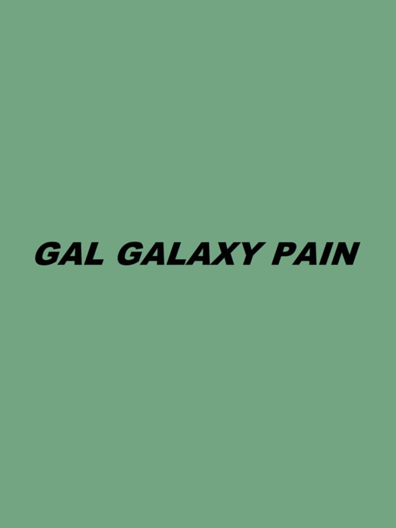 Copertina di Gal Galaxy Pain
