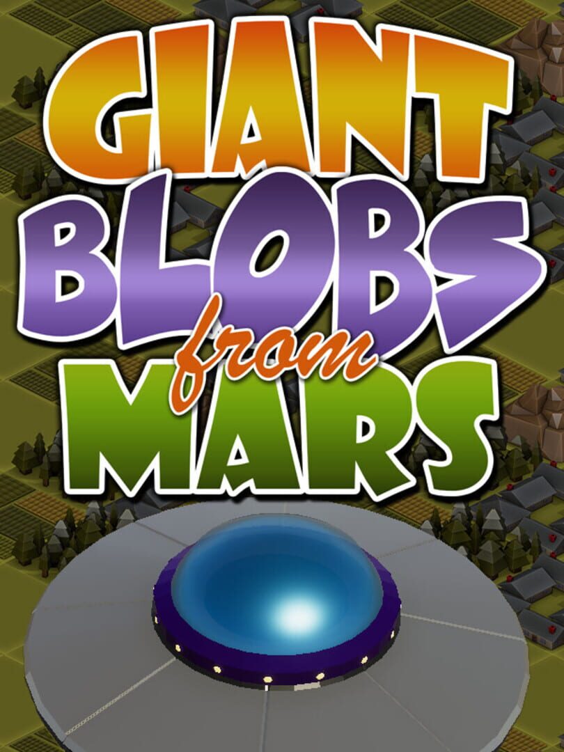 Giant Blobs From Mars Cover