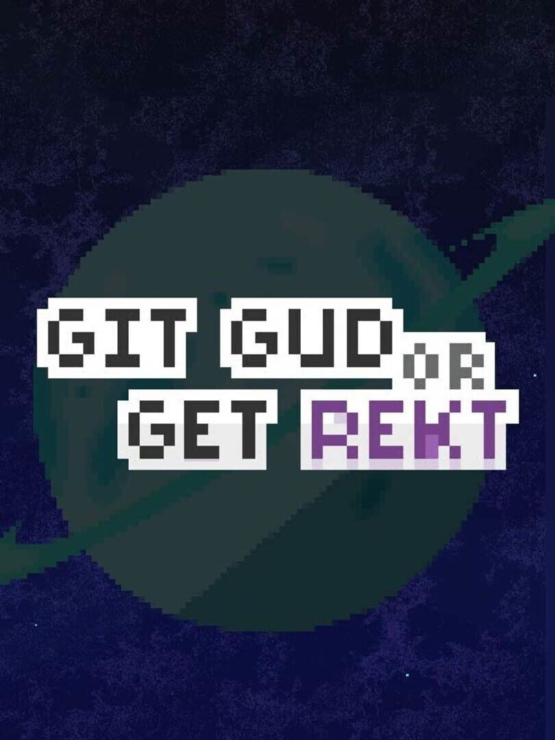 Git Gud or Get Rekt Cover