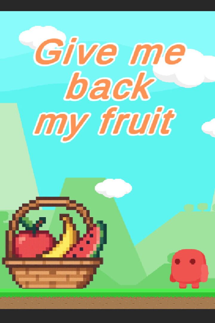 Give Me Back My Fruit Cover