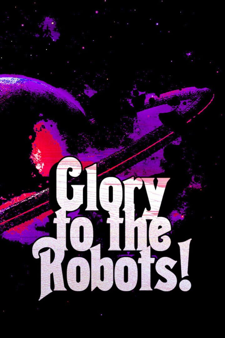 Glory to the Robots! カバー