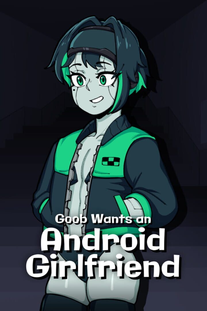 Goob Wants an Android Girlfriend Cover