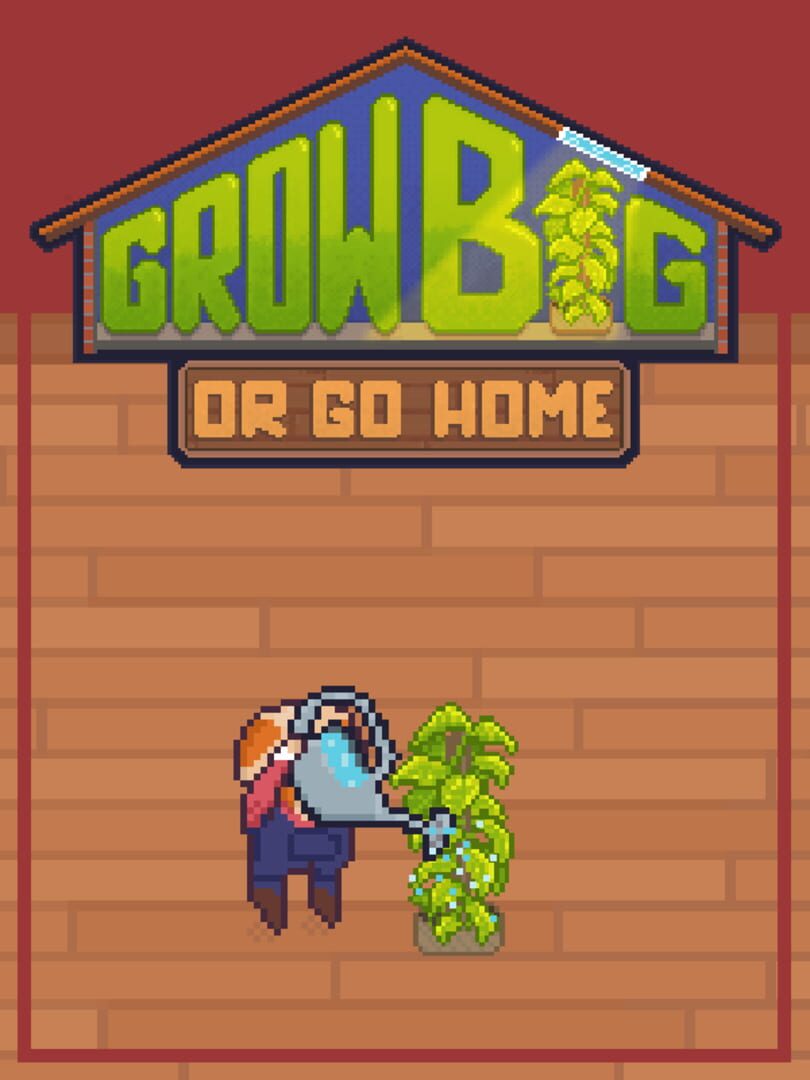 Portada de Grow Big (or Go Home)