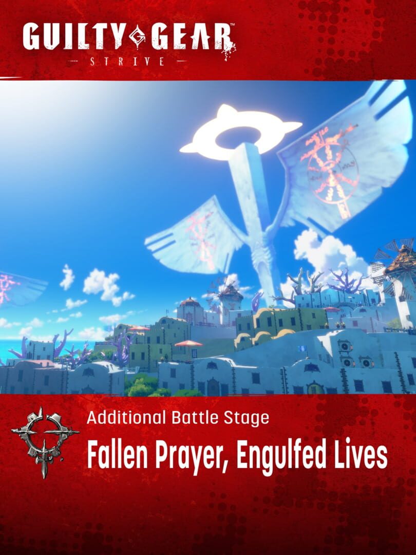 Guilty Gear: Strive - Additional Battle Stage: Fallen Prayer, Engulfed Lives Kapağı