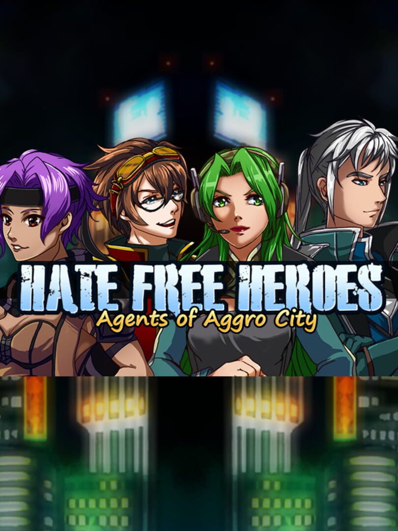 Couverture de Hate Free Heroes: Agents of Aggro City