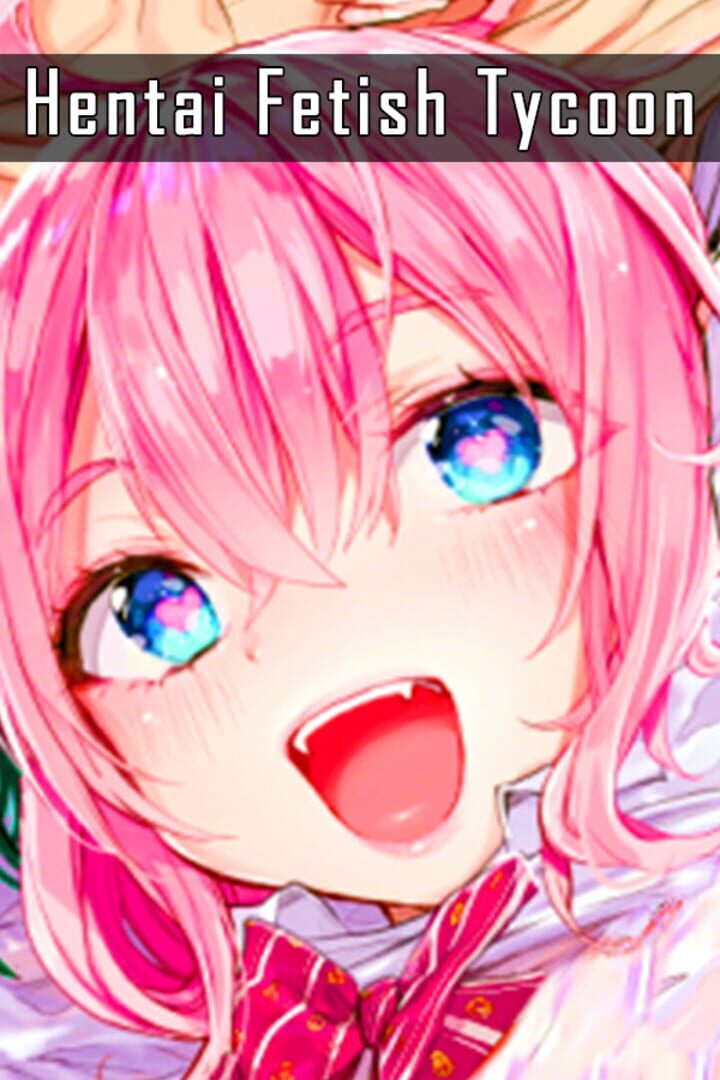 Hentai Fetish Tycoon 커버