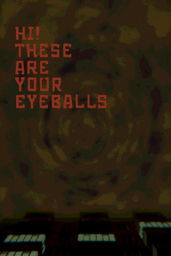Portada de Hi! These Are Your Eyeballs
