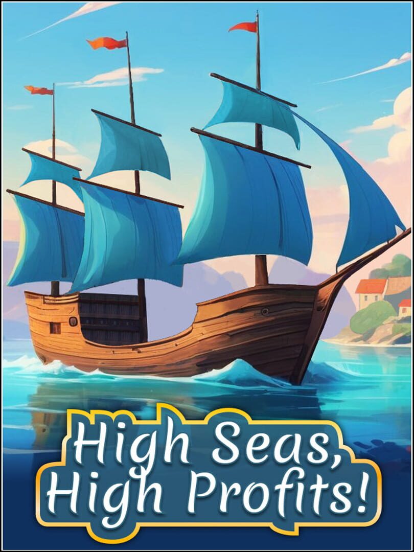Capa de High Seas, High Profits!