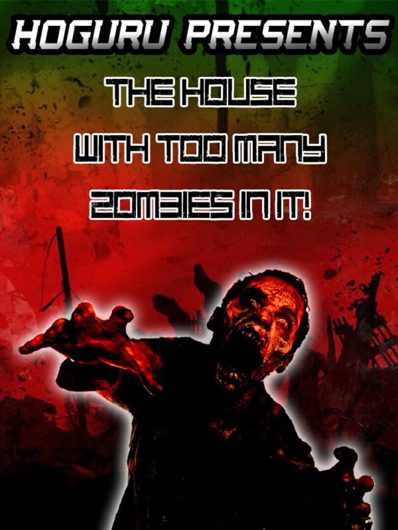 HoGuru Presents: The House With Too Many Zombies In It カバー