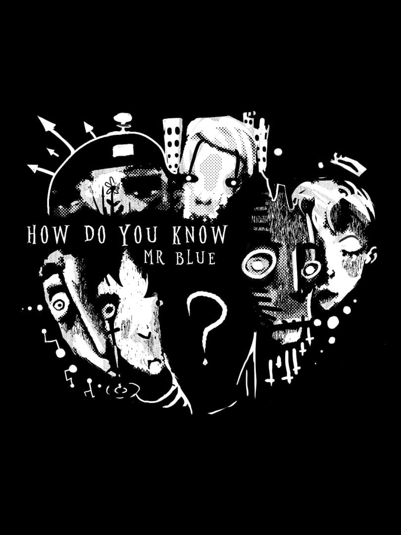 Copertina di How Do You Know Mr. Blue?