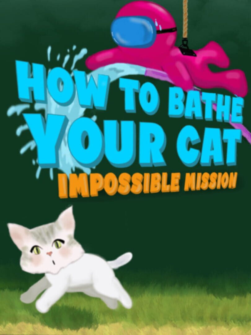 Capa de How to Bathe Your Cat: Impossible Mission