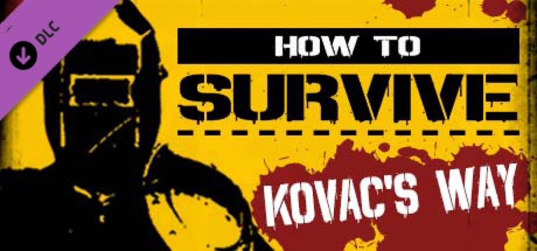 Copertina di How to Survive: Kovac's Way