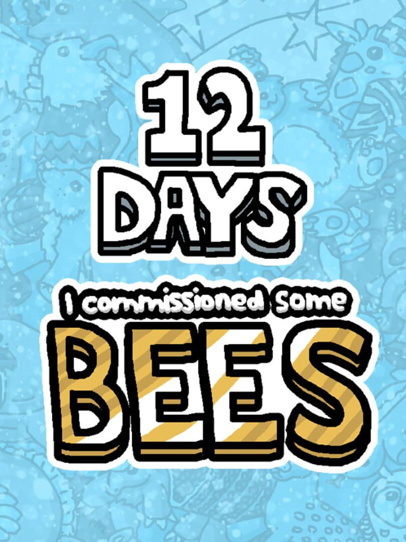 Portada de I Commissioned Some Bees: 12 Days