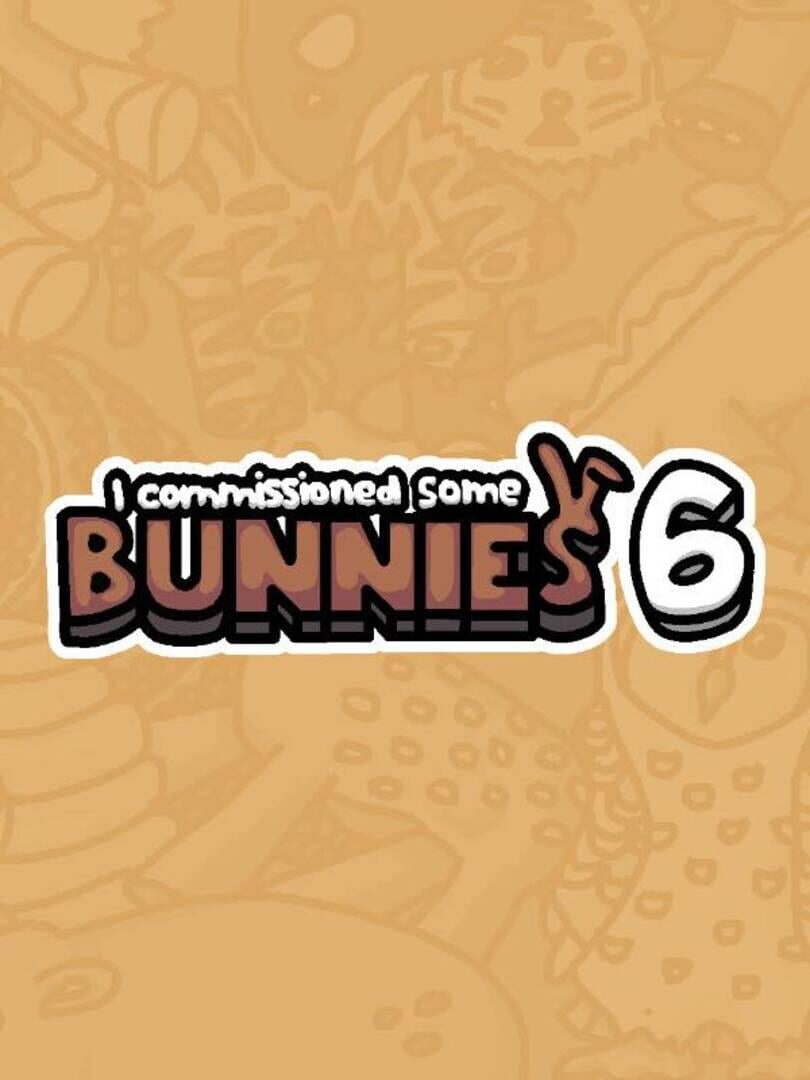 I Commissioned Some Bunnies 6 カバー