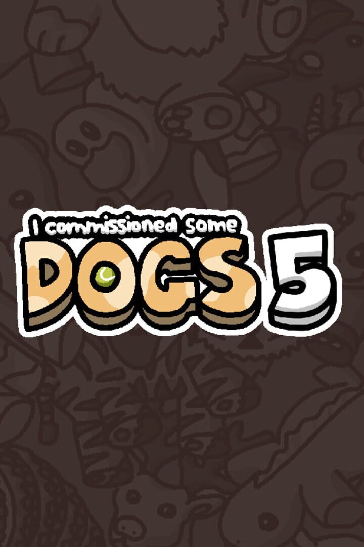 I Commissioned Some Dogs 5 カバー
