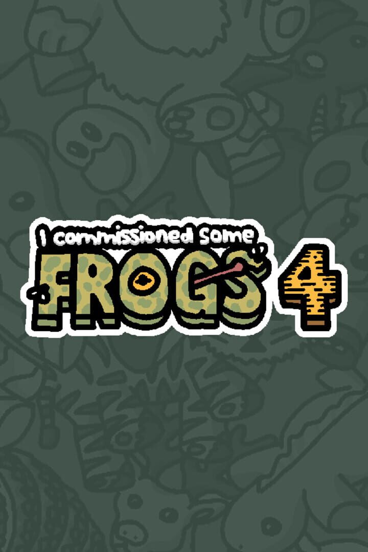 I Commissioned Some Frogs 4 Cover