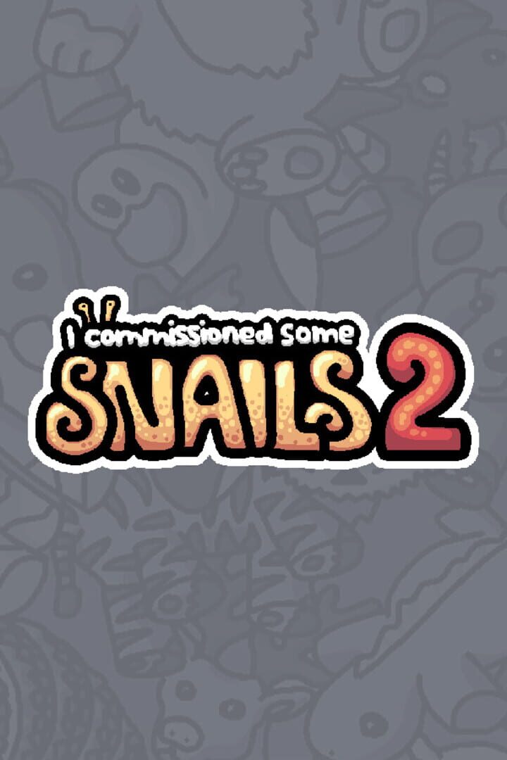 I Commissioned Some Snails 2 カバー