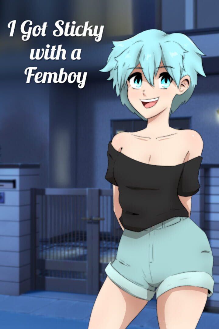 I Got Sticky with a Femboy 커버