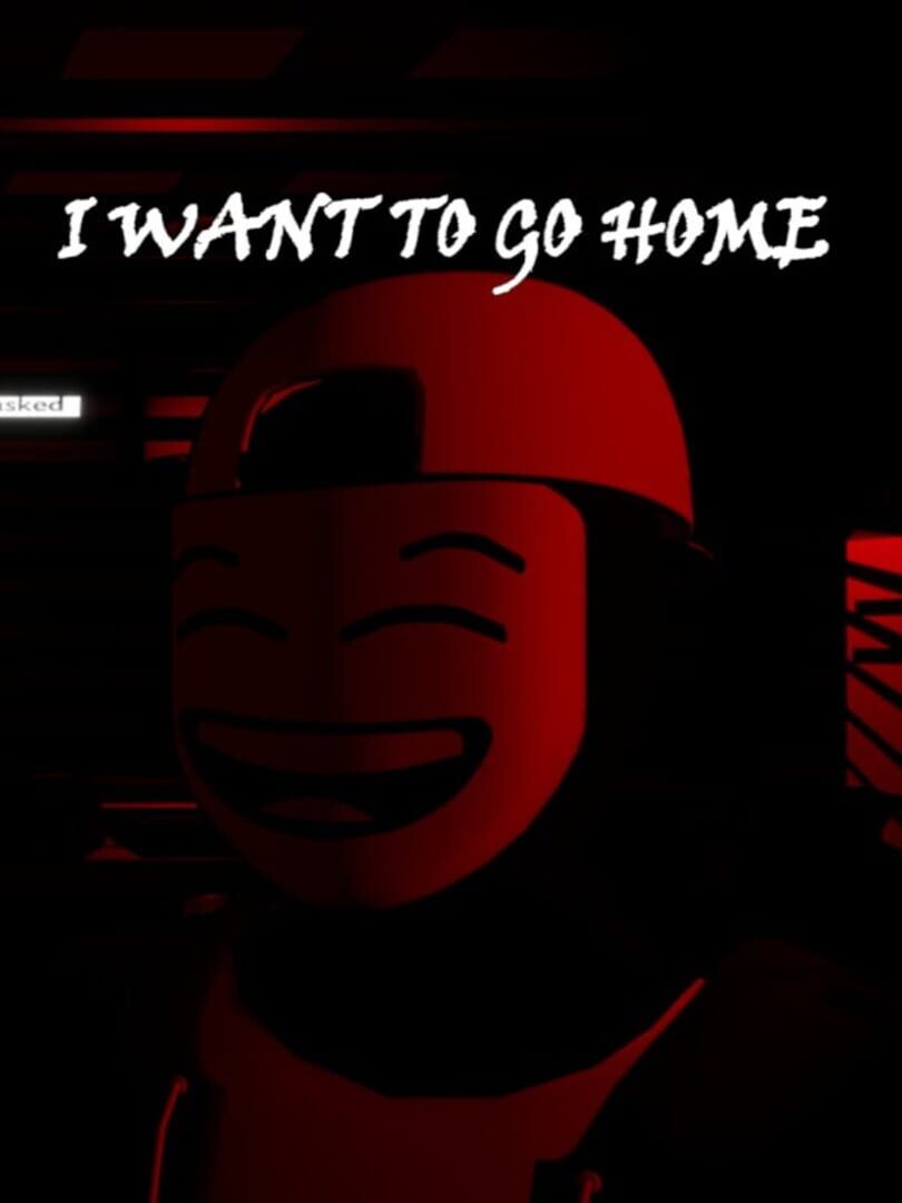 I Want To Go Home Cover