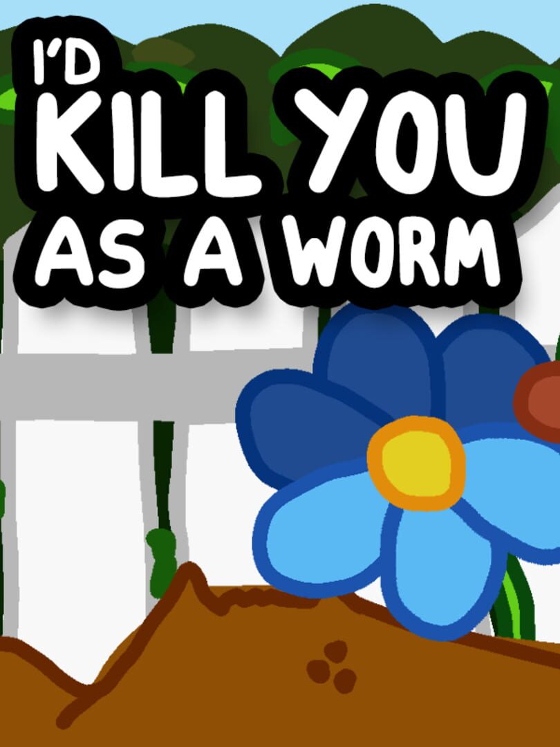 Capa de I'd Kill You as a Worm