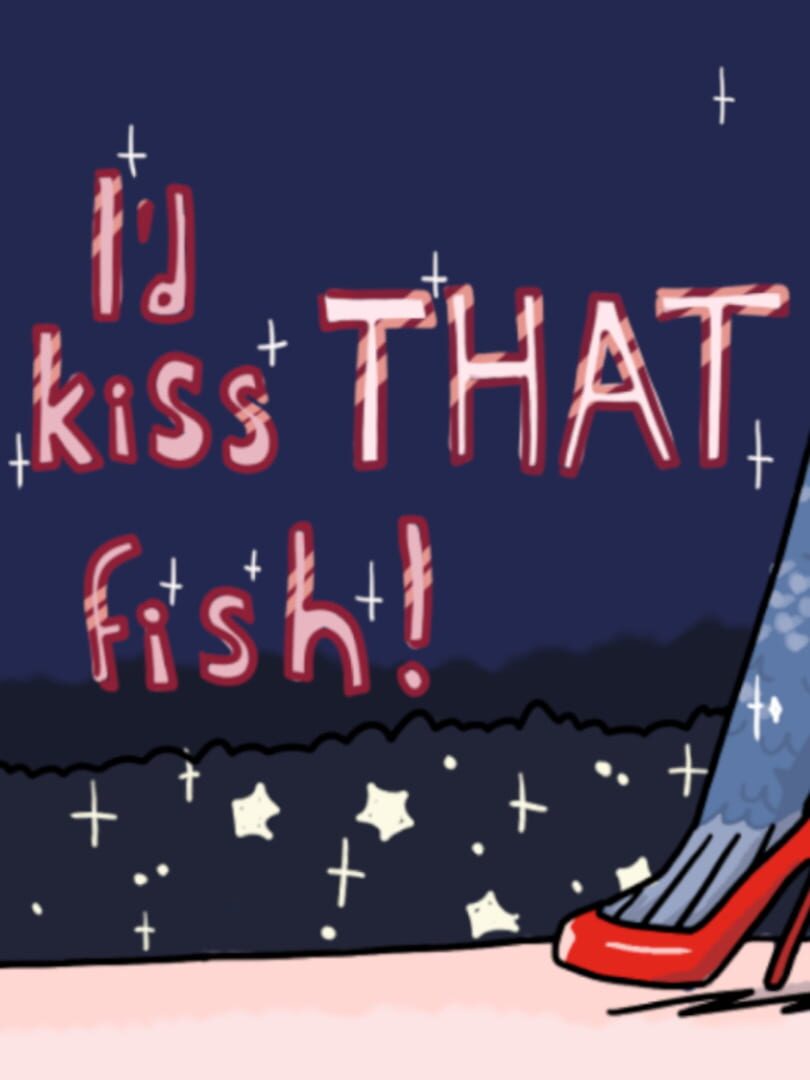 I'd Kiss That Fish Cover