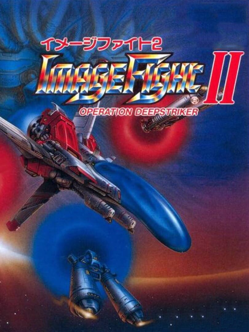 Image Fight II: Operation Deepstriker Kapağı