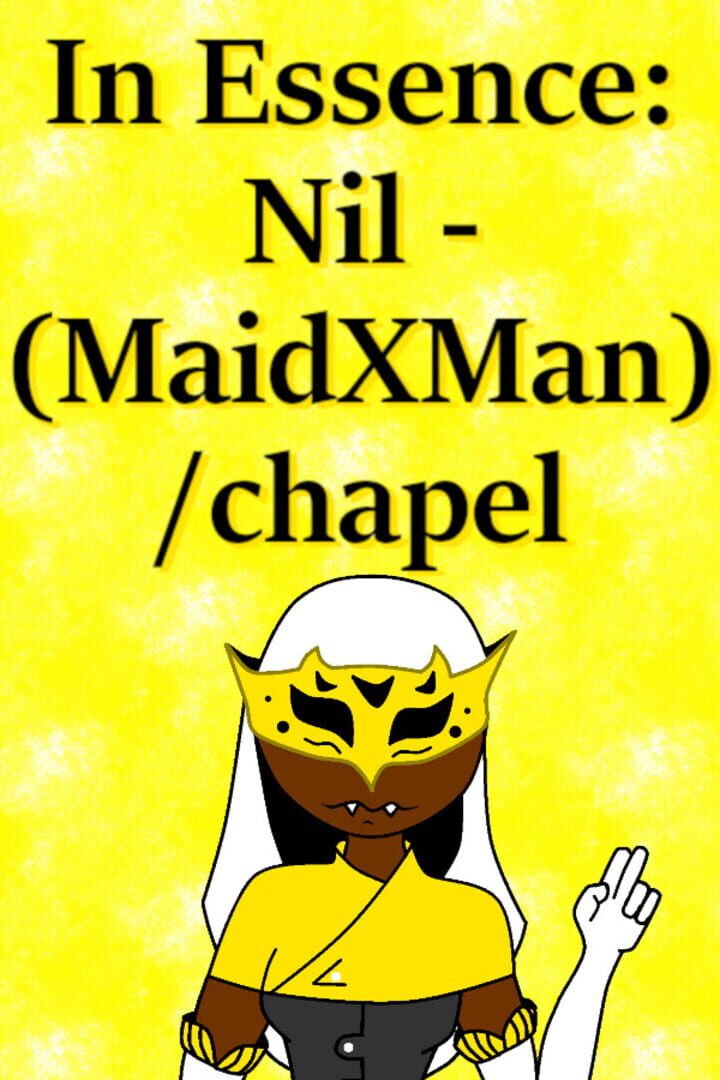 In Essence: Nil - MaidxMan / Chapel Cover