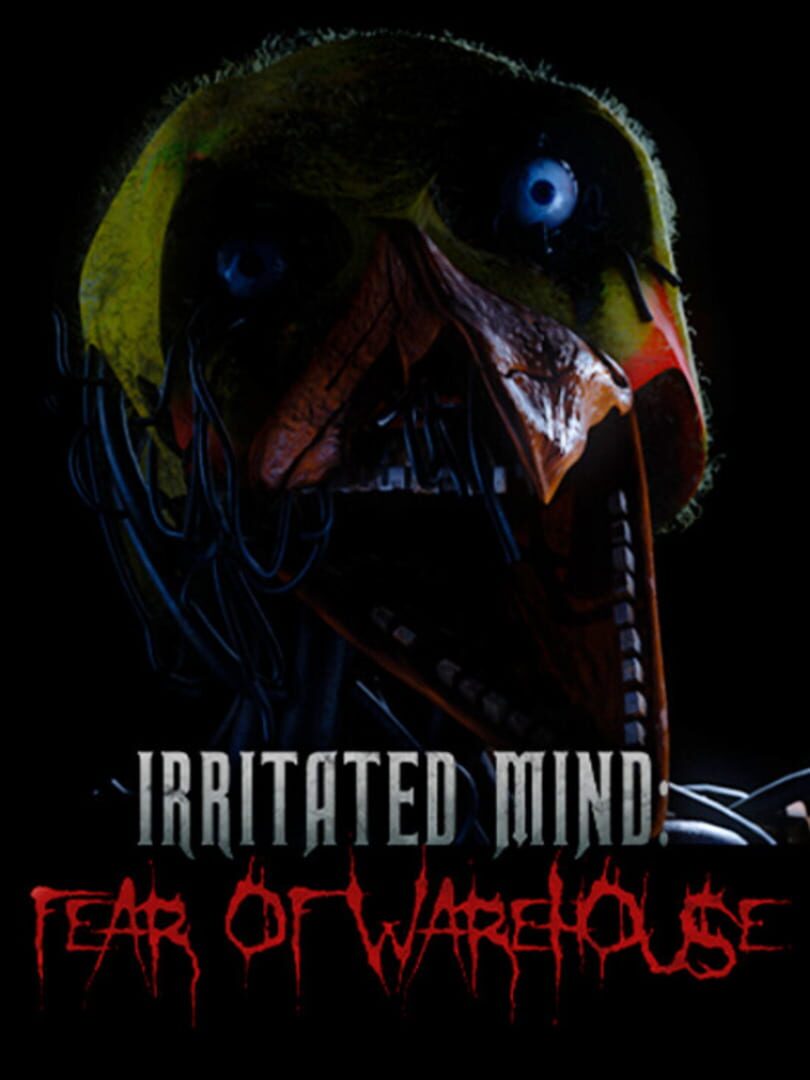 Irritated Mind: Fear of Warehouse Cover