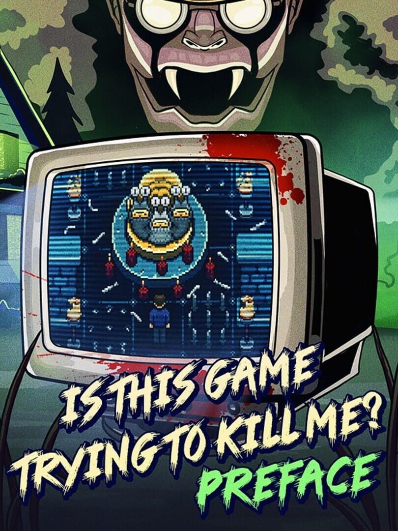Is this Game Trying to Kill Me? Preface Cover