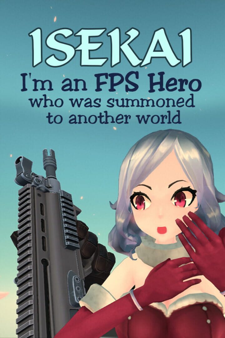 Isekai: I'm an FPS Hero Who Was Summoned to Another World Kapağı